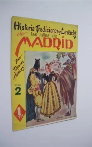 HISTORIA DE LAS TRADICIONES Y LEYENDAS DE LAS CALLES DE MADRID. NUMERO 2