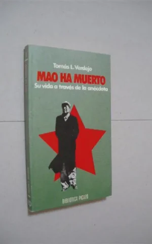 MAO HA MUERTO. SU VIDA A TRAVES DE LA ANECDOTA