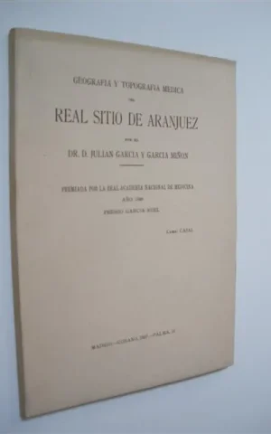 GEOGRAFIA Y TOPOGRAFIA MEDICA DEL REAL SITIO DE ARANJUEZ