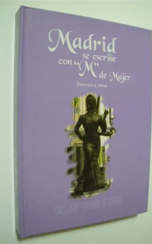 MADRID SE ESCRIBE CON M DE MUJER. CALLEJERO FEMENINO DE MADRID