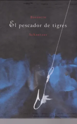 EL PESCADOR DE TIGRES