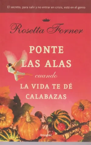 PONTE LAS ALAS CUANDO LA VIDA TE DE CALABAZAS