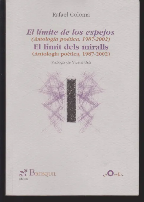 EL LÍMITE DE LOS ESPEJOS. (ANTOLOGIA POETICA, 1987-2002) - EL LÍMIT DELS MIRALLS (ANTOLOGIA POETICA, 1987-2002)