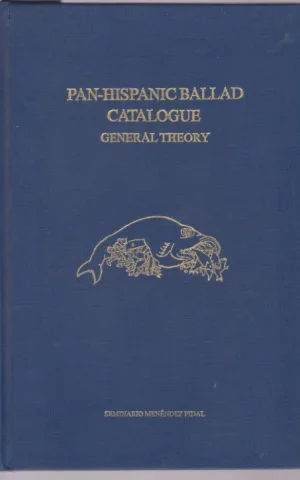 GENERAL THEORY AND METHODOLOGY OF THE PAN-HISPANIC BALLAD GENERAL DESCRIPTIVE CATALOGUE