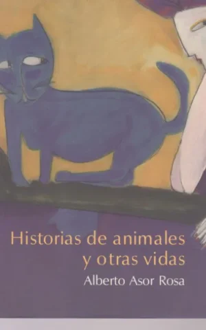 HISTORIAS DE ANIMALES Y OTRAS VIDAS