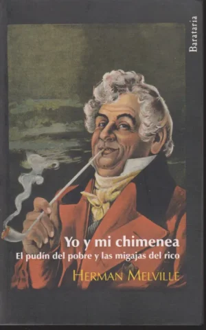 YO Y MI CHIMENEA. EL PUDIN DEL POBRE Y LAS MIGAJAS DEL RICO