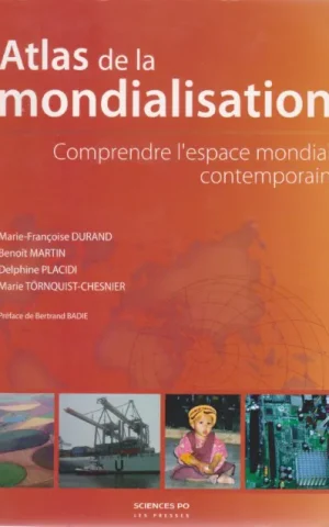 ATLAS DE LA MONDIALISATION. COMPRENDRE L´ESPACE MONDIAL CONTEMPORAIN