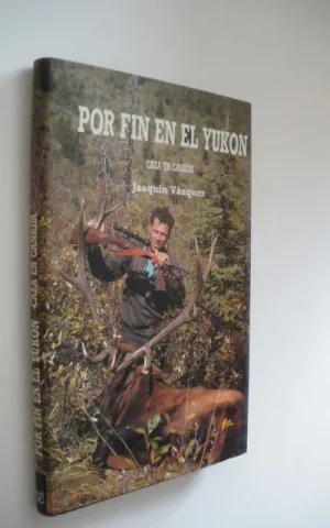 POR FIN EN EL YUKON. CAZA EN CANADÁ