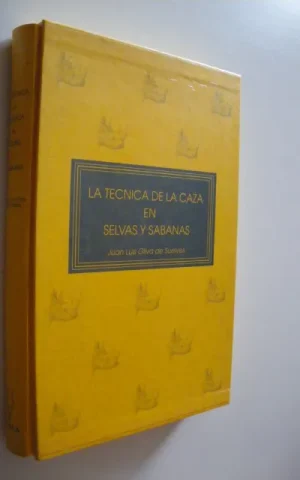 LA TECNICA DE LA CAZA EN SELVAS Y SABANAS