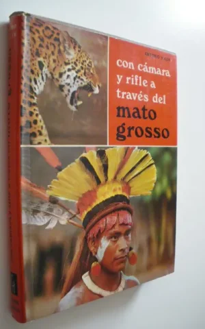 CON CAMARA Y RIFLE A TRAVES DEL MATO GROSSO
