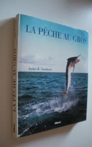 LA PÊCHE AU GROS