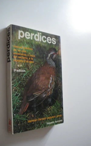 PERDICES. MANUAL PRACTICO DE SU CRIA, ENSEÑANZA Y CAZA