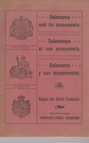 SALAMANCA AND ITS MONUMENTS - SALAMANQUE ET SES MONUMENTS - SALAMANCA Y SUS MONUMENTOS. (REGALO DEL HOTEL COMERCIO)