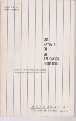 LOS RAYOS X EN SU APLICACION INDUSTRIAL