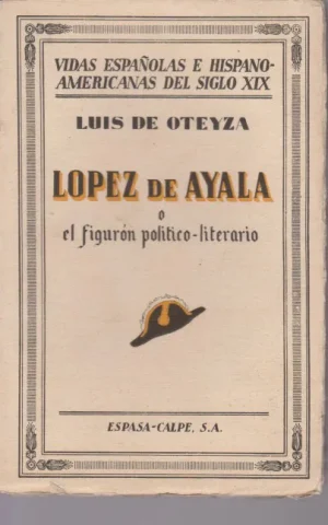 LOPEZ DE AYALA O FIGURON POLITICO-LITERARIO