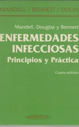 ENFERMEDADES INFECCIOSAS. PRINCIPIOS Y PRÁCTICA. (2 TOMOS). COMPLETO