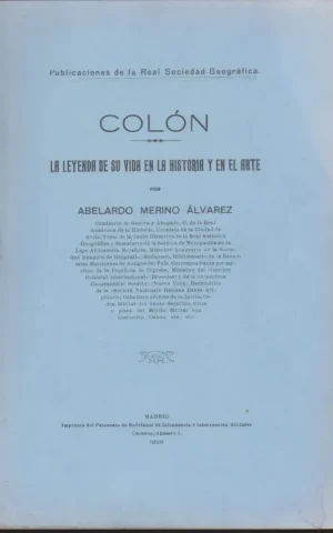 COLÓN. LA LEYENDA DE SU VIDA EN LA HISTORIA Y EN EL ARTE