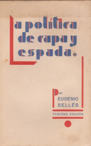 LA POLITICA DE CAPA Y ESPADA