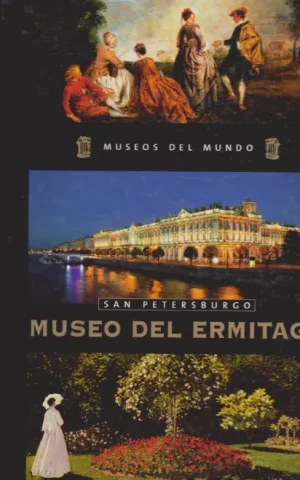 MUSEOS DEL MUNDO Nº5. SAN PETERSBURGO. MUSEO DEL ERMITAGE
