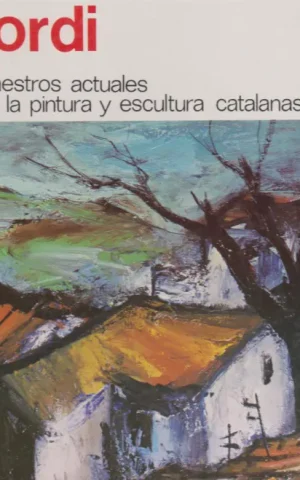 JORDI. MAESTROS ACTUALES DE LA PINTURA Y ESCULTURA CATALANAS, 10