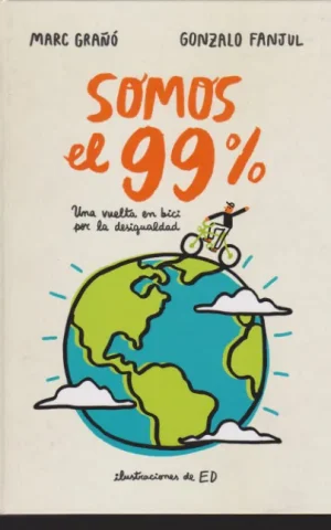 SOMOS EL 99%. UNA VUELTA EN BICI POR LA DESIGUALDAD