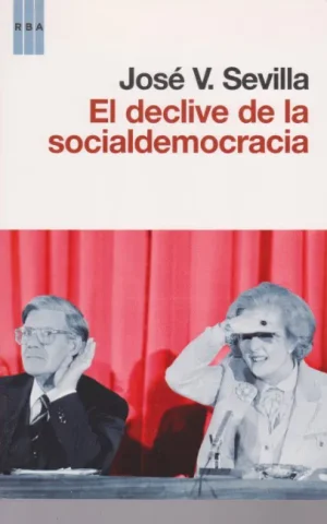 EL DECLIVE DE LA SOCIALDEMOCRACIA