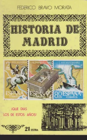 HISTORIA DE MADRID. VOLUMEN 21 EXTRA. QUE DIAS LOS DE ESTOS AÑOS. AÑOS 1960-1961-1962
