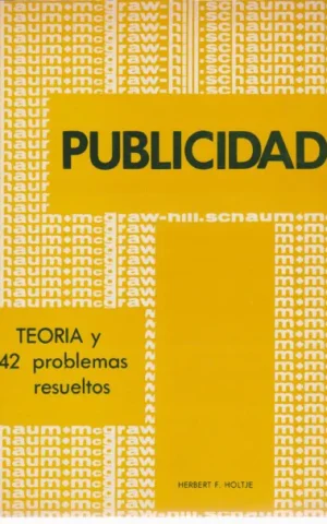 PUBLICIDAD. TEORIA Y 242 PROBLEMAS RESUELTOS