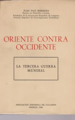 ORIENTE CONTRA OCCIDENTE. LA TERCERA GUERRA MUNDIAL