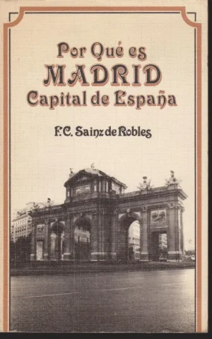 POR QUE ES MADRID CAPITAL DE ESPAÑA. (TEMA DE INTERPRETACION HISTORICA)