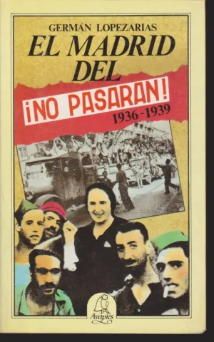 EL MADRID DEL NO PASARAN. 1936-1939