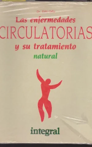 LAS ENFERMEDADES CIRCULATORIAS Y SU TRATAMIENTO NATURAL