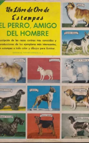 UN LIBRO DE ORO DE ESTAMPAS. EL PERRO, AMIGO DEL HOMBRE. Nº8. COMPLETO