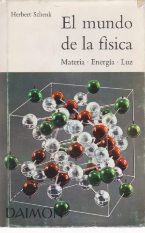 EL MUNDO DE LA FISICA. MATERIA ENERGIA LUZ