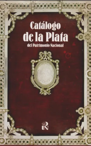 CATALOGO DE LA PLATA DEL PATRIMONIO NACIONAL