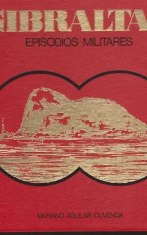 GIBRALTAR. EPISODIOS MILITARES
