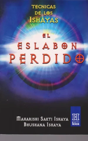 EL ESLABON PERDIDO. LAS TECNICAS DE LOS ISHAYAS
