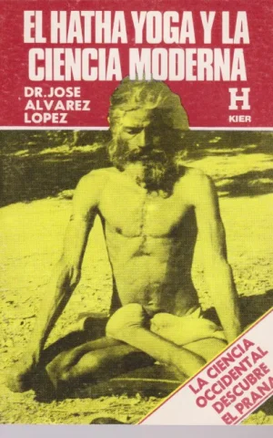 EL HATHA YOGA Y LA CIENCIA MODERNA