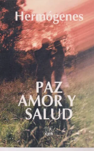 PAZ, AMOR Y SALUD