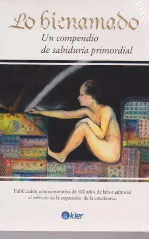 LO BIENAMADO. UN COMPENDIO DE SABIDURIA PRIMORDIAL