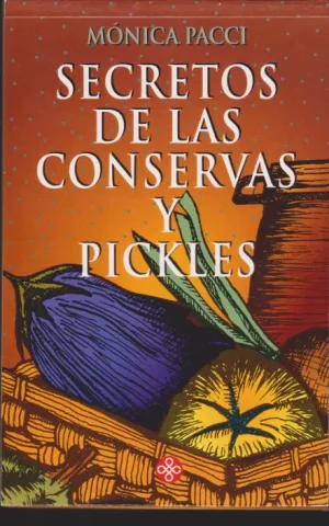 SECRETOS DE LAS CONSERVAS Y PICKLES