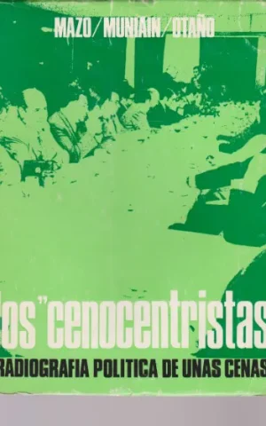 LOS CENOCENTRISTAS. RADIOGRAFIA POLITICA DE UNAS CENAS
