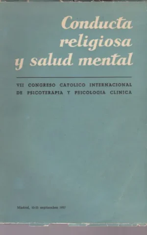 CONDUCTA RELIGIOSA Y SALUD MENTAL - CONDUITE RELIGIEUSE ET SANTÉ MENTALE