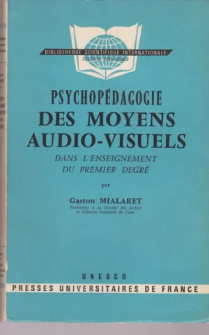 PSYCHOPÉDAGOGIE DES MOYENS AUDIO-VISUELS DANS L´ENSEIGNEMENT DU PREMIER DEGRÉ