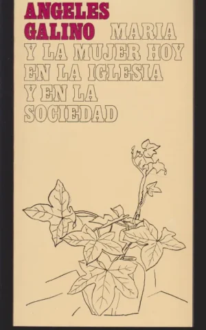 MARIA Y LA MUJER, HOY, EN LA IGLESIA Y EN LA SOCIEDAD