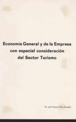 ECONOMIA GENERAL Y DE LA EMPRESA CON ESPECIAL CONSIDERACION DEL SECTOR TURISMO