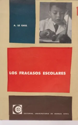 LOS FRACASOS ESCOLARES. DIAGNOSTICO Y TRATAMIENTO