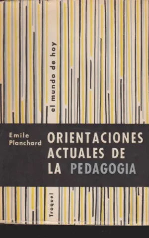 ORIENTACIONES ACTUALES DE PEDAGOGIA