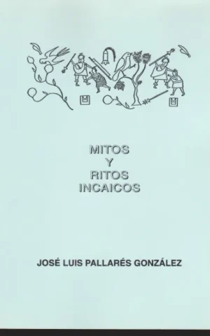 MITOS Y RITOS INCAICOS