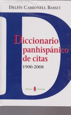 DICCIONARIO PANHISPANICO DE CITAS. 1900-2008